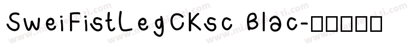SweiFistLegCKsc Blac字体转换